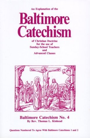 An Explanation of the Baltimore Catechism of Ch... 0895553406 Book Cover