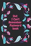 le journal intime d'une call girl saison 3  Shit I Can\'t Remember Password Book :: shiti cant remember, Funny Notebook For Forgetful People Gifts Log Book Passwords Journal Gift (100 Pages, 6 x ... Address and Password Organizer Notebook