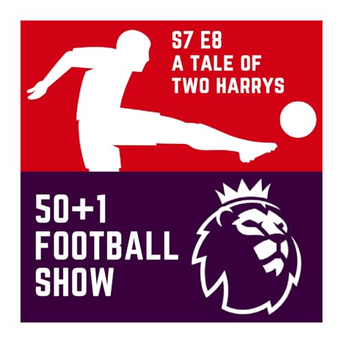 The 50+1 Football Show: A Tale Of Two Harrys