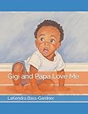 Gigi and Papa Love Me