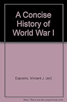 A Concise History of World War I B001PYZUPA Book Cover