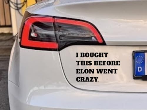 I BOUGHT THIS BEFORE ELON WENT CRAZY - Elon Auto Aufkleber (1) Vinyl FUN Sticker verschiedene Größen & Farben auswählbar - Autoaufkleber waschstraßenfest (15 x 10 cm) für 4,95 EUR (-17%) statt 6,00 EUR bei amazon.de Bild: I BOUGHT THIS BEFORE ELON WENT CRAZY - Elon Auto Aufkleber (1) Vinyl FUN Sticker verschiedene Größen & Farben auswählbar - Autoaufkleber waschstraßenfest (15 x 10 cm) für 4,95 EUR (-17%) statt 6,00 EUR bei amazon.de