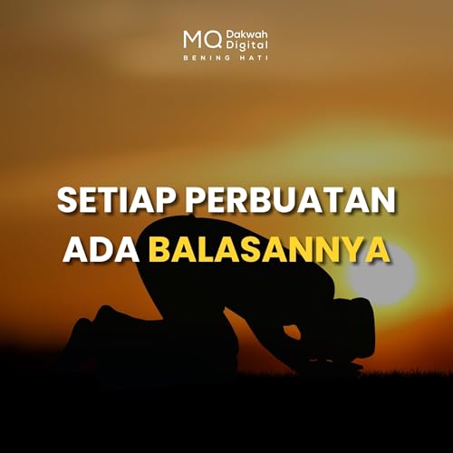 Setiap Perbuatan Ada Balasannya