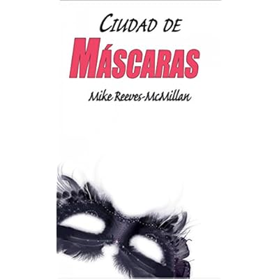 Ciudad de m&aacute;scaras