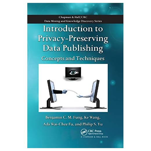 Introduction to Privacy-Preserving Data Publishing: Concepts and Techniques: 17