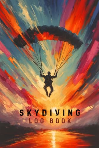 Skydiving Log Book: Simple Skydive Logbook for Avid Jumpers. Reco...