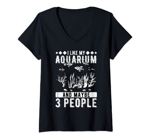 Mujer Me gusta mi acuario y quizás 3 personas acuarista Camiseta Cuello V