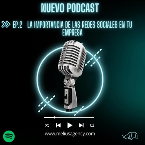 EP.2 La importancia de las redes sociales en tu emprendimiento