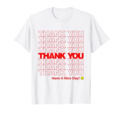 Bolsa de comestibles de Thank you Have A Nice Day! Camiseta