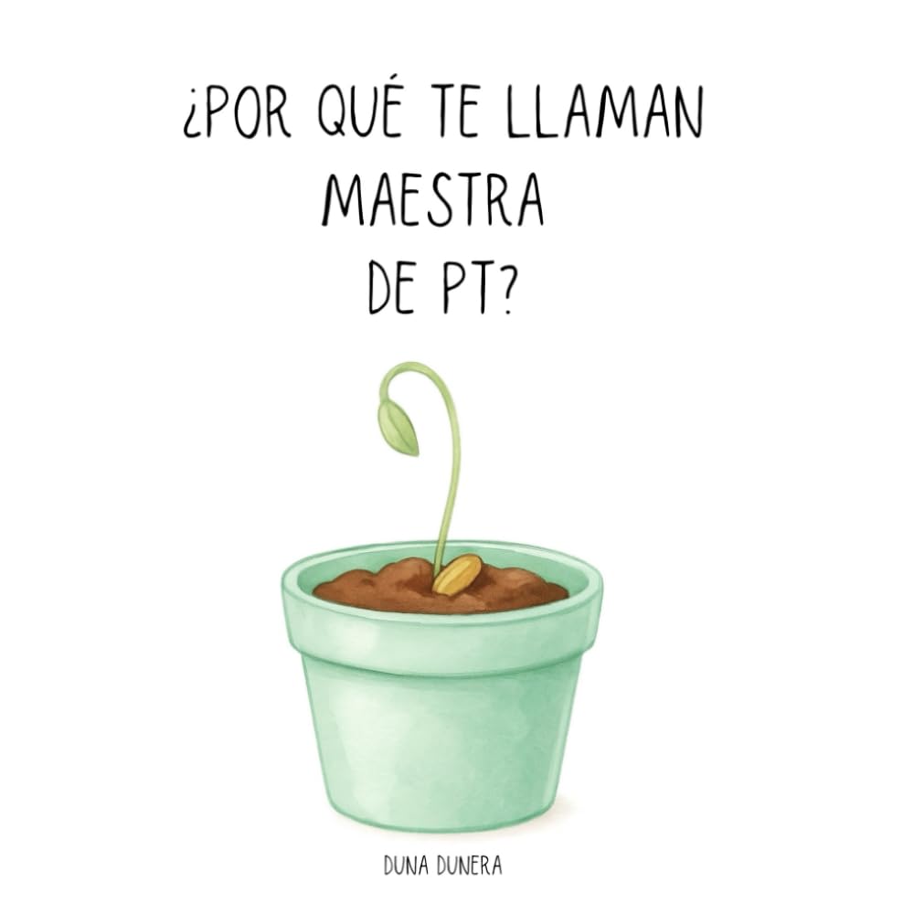 ¿Por qué te llaman maestra de PT?