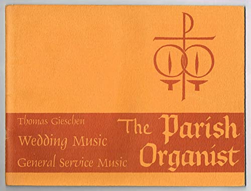 The Parish Organist, Part Nine: Wedding Music - General Service