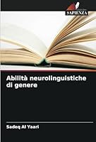 Abilità neurolinguistiche di genere (Italian Edition) 6208681480 Book Cover