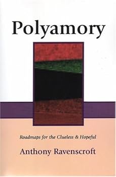 Paperback Polyamory: Roadmaps for the Clueless & Hopeful Book