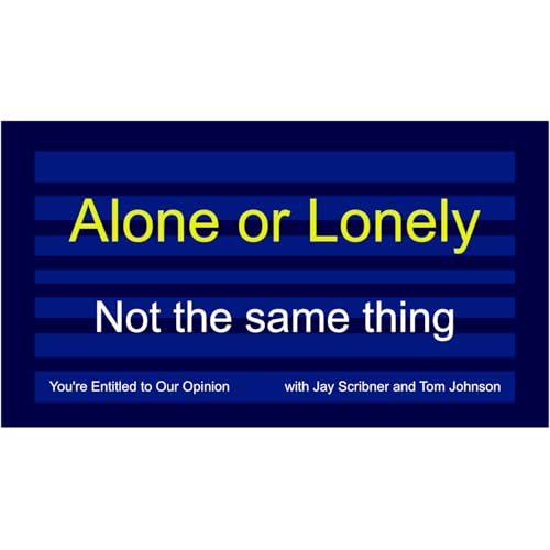 Page de couverture de Alone or Lonely - Not the same thing