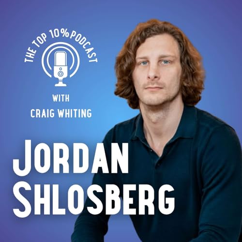 『The Top 10% Podcast with Craig Whiting - Ep. 5: Jordan Shlosberg on Atlas, AI & Recruitment's Future』のカバーアート