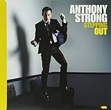 Anthony Strong: Stepping Out