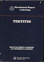 Tektites (Benchmark papers in geology) 0879330279 Book Cover