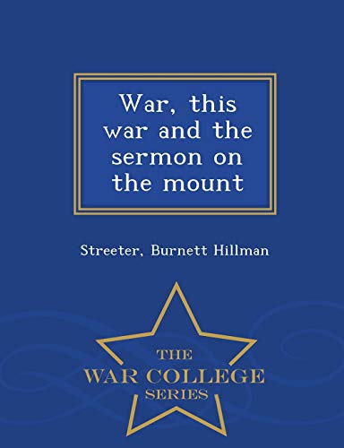 War, This War and the Sermon on the Mount - War... 129733941X Book Cover