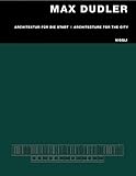  Max Dudler: Architektur für die Stadt