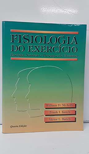 Fisiologia do Exercício: Energia, Nutrição e Desempenho Humano