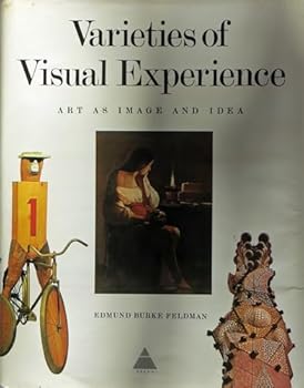 Hardcover Varieties Of Visual Experience Art As Image and Idea Book