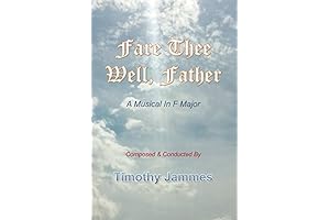 Fare Thee Well, Father: A Musical In F Major