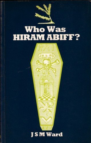 Who was Hiram Abiff? 0853181489 Book Cover