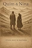 Quim & Nina: A Love Story in Wartimes (English Edition)