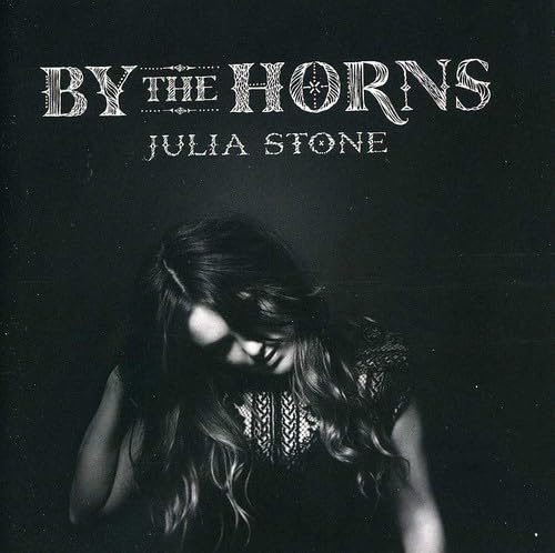 By The Horns [Audio CD] Stone, Julia