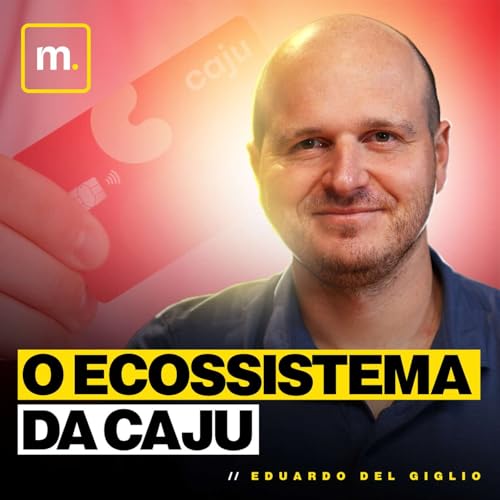 O ECOSSISTEMA DA CAJU - LET'S MONEY #089