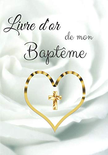 Livre d’or de mon baptême: Pour fille ou garçon | Élégant papier blanc cassé | 80 pages (lignées et non-lignées avec petites illustrations ) | Format 17,78 X 25,4 cm