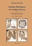 Andrea Randazzo un notaio storico Volume Secondo (Italian Edition)