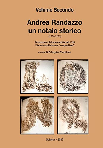 Andrea Randazzo un notaio storico Volume Secondo (Italian Edition)