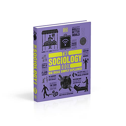 The Sociology Book: Big Ideas Simply Explained