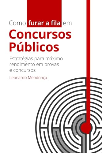 Como furar a fila em Concursos Públicos: Estratégias para máximo