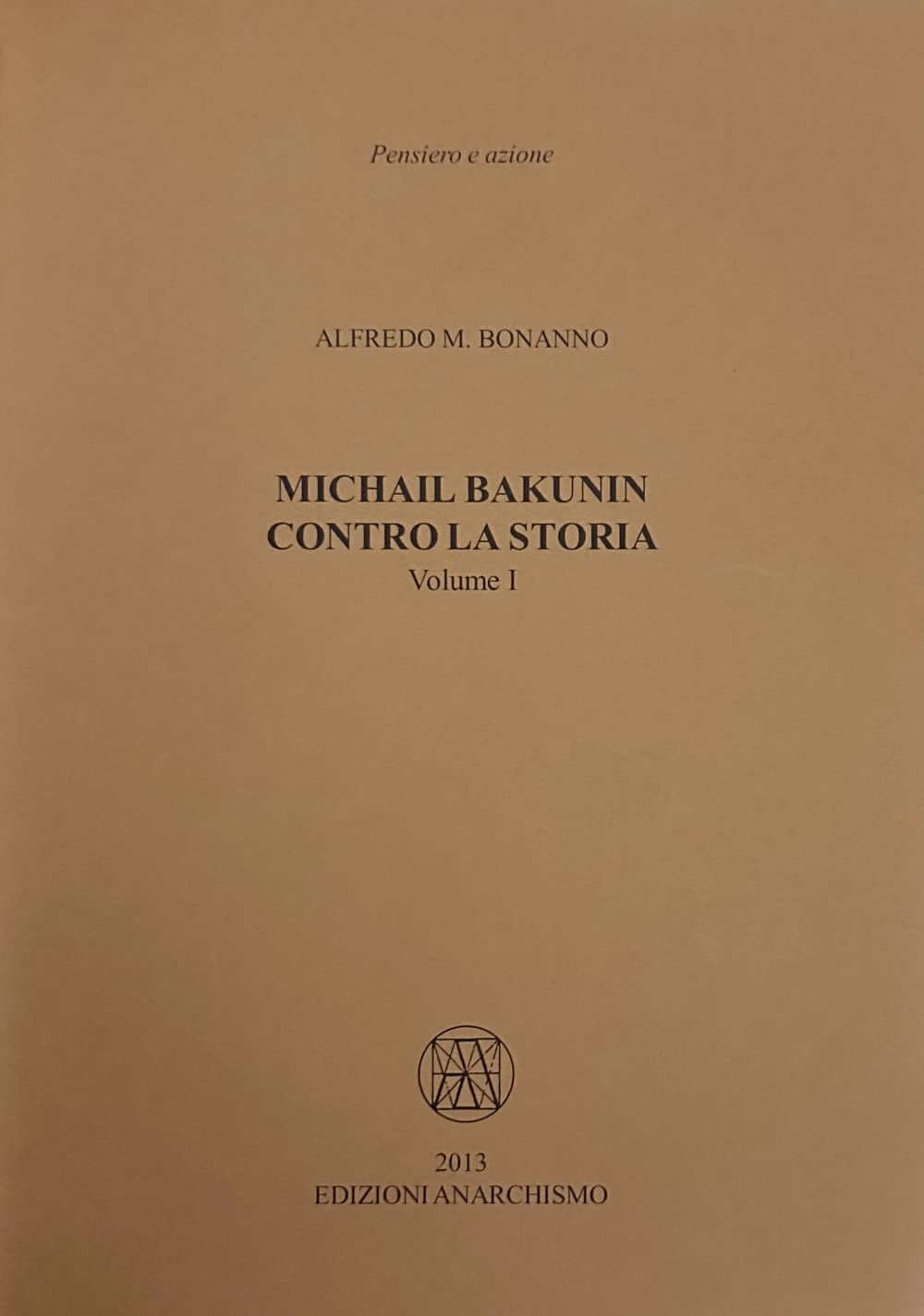 Michail Bakunin. Contro La Storia - 4