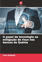 O papel da tecnologia na mitigação do risco nos bancos do Quénia 6208676207 Book Cover