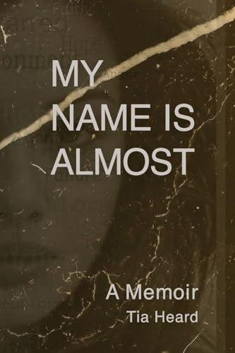 My Name Is Almost: A Memoir