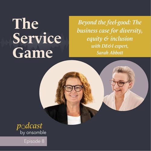 Ep 8: Beyond the feel-good: The business case for diversity, equity & inclusion