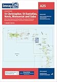 A25 St Eustatius, St Christopher, Nevis, Monserrat, Saba, Imray Chart: 1:100.000 (Imray A Charts)