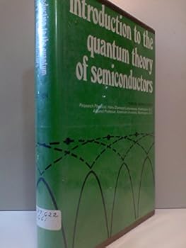 Hardcover Introduction to the Quantum Theory of Semiconductors Book