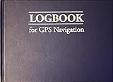Logbook for GPS Navigation: Compact, for small chart tables