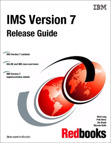 Ims Version 7 Release Guide (IBM Redbooks)