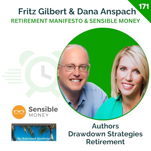 How To Build Your Own Paycheck: From Saver to Spender | Fritz Gilbert & Dana Anspach | 171 Podcast Por  arte de portada