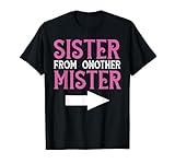 Sister From Another Mister Best Friend BFF Bestie Matching T-Shirt
