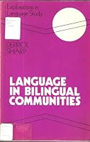 Language in bilingual communities 0713117893 Book Cover
