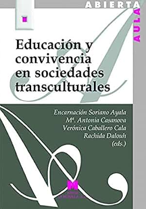 EDUCACIÓN Y CONVIVENCIA EN SOCIEDADES TRANSCULTURALES (148) (Aula Abierta)