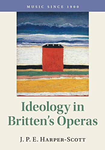Ideology in Britten's Operas : décoder les messages politiques du compositeur - 2