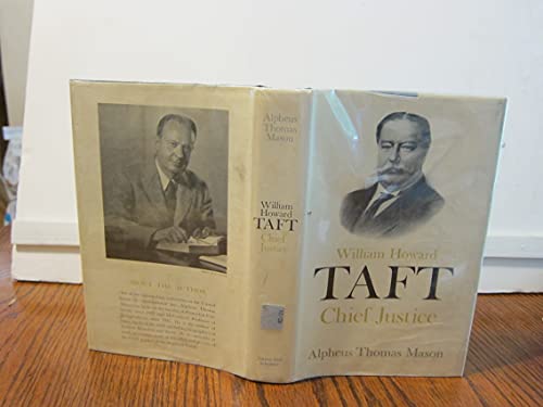 William Howard Taft: Chief Justice 0819130915 Book Cover