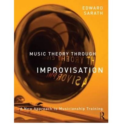 [(Music Theory Through Improvisation)] [ By (author) Ed Sarath ] [October, 2009]